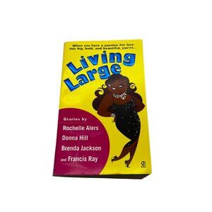 Living Large By Rochelle Alers Donna‎ Hill Brenda Jackson & Francis Ray 2003